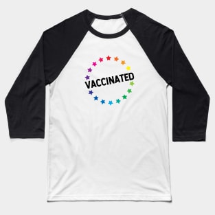 VACCINATED - Vaccinate against the Virus, End the Pandemic! Baseball T-Shirt